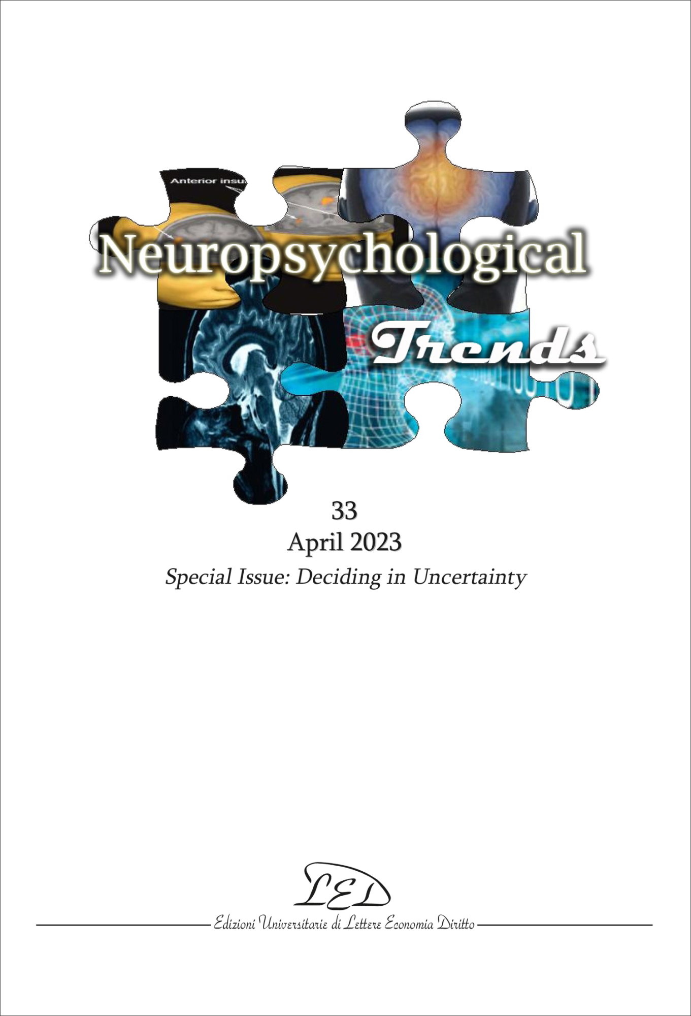 Libri Aa.Vv. - Neuropsychogical Trends 33 - April 2023. Special Issue: Deciding In Uncertainty NUOVO SIGILLATO, EDIZIONE DEL 12/05/2023 SUBITO DISPONIBILE