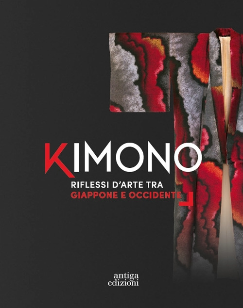 Libri Kimono. Riflessi Tra Giappone E Occidente NUOVO SIGILLATO, EDIZIONE DEL 02/05/2023 SUBITO DISPONIBILE