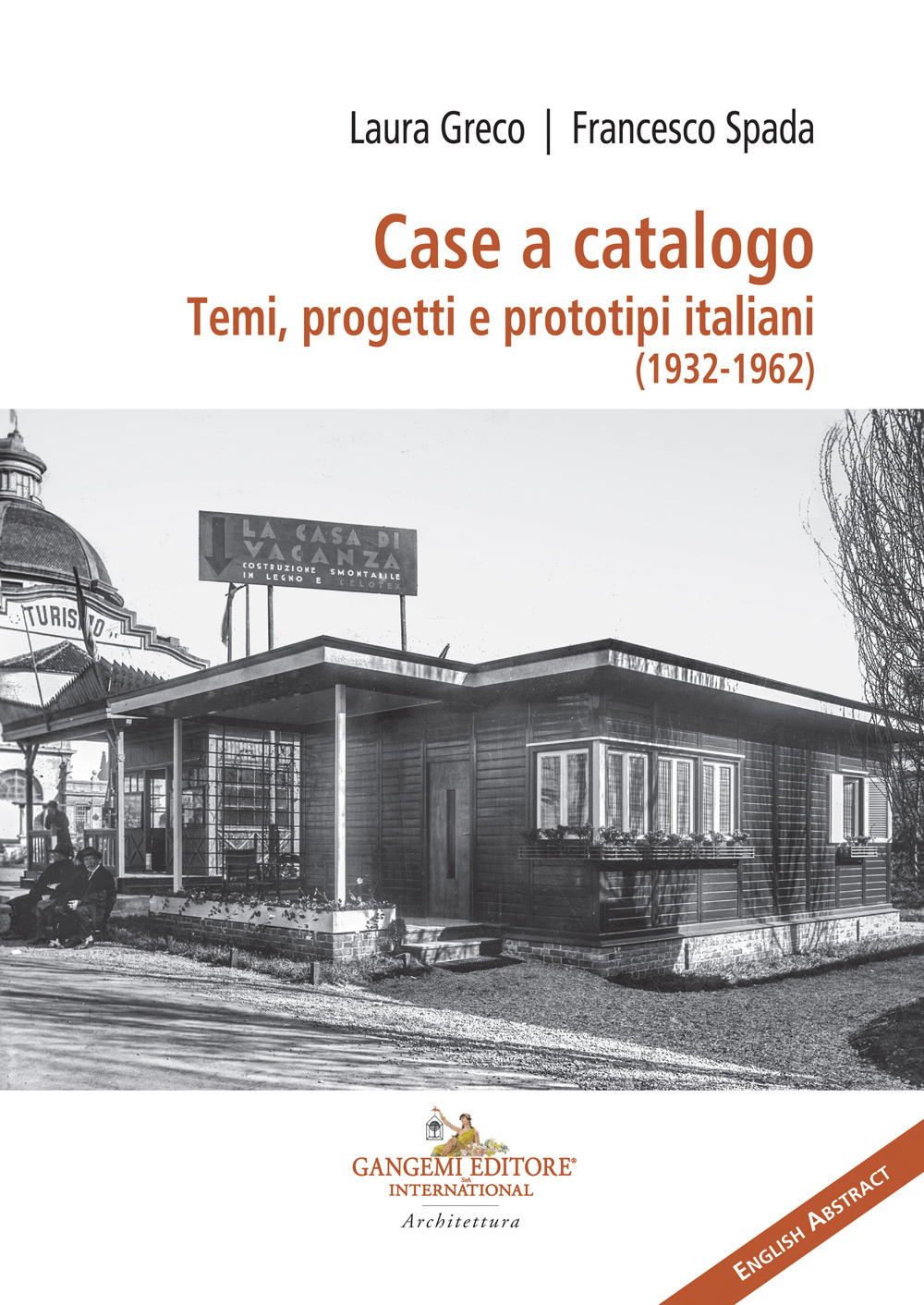 Libri Laura Greco / Francesco Spada - Case A Catalogo. Temi, Progetti E Prototipi Italiani (1932-1962) NUOVO SIGILLATO, EDIZIONE DEL 03/05/2023 SUBITO DISPONIBILE