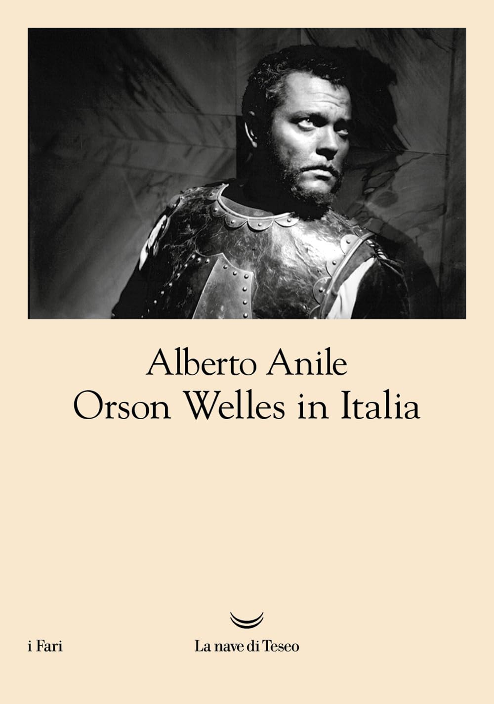 Libri Alberto Anile - Orson Welles In Italia. Nuova Ediz. NUOVO SIGILLATO, EDIZIONE DEL 13/10/2023 SUBITO DISPONIBILE