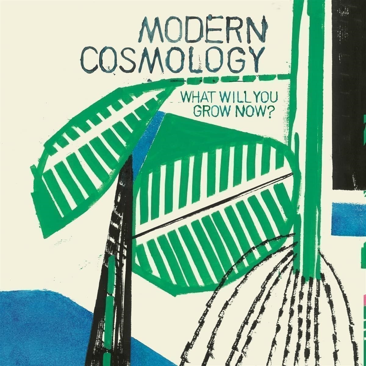 Vinile Modern Cosmology - What Will You Grow Now? NUOVO SIGILLATO, EDIZIONE DEL 04/05/2023 SUBITO DISPONIBILE