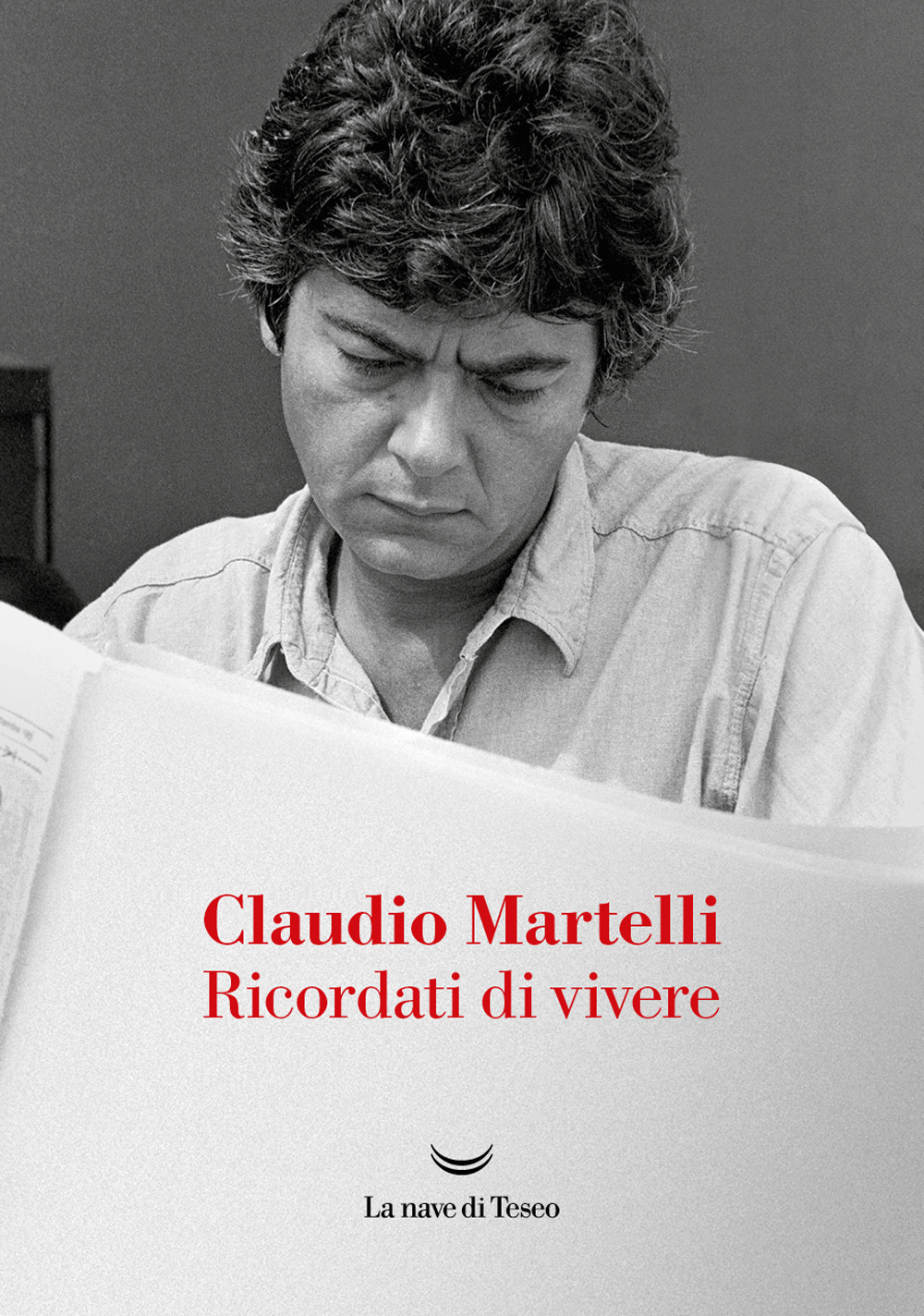 Libri Claudio Martelli - Ricordati Di Vivere NUOVO SIGILLATO EDIZIONE DEL SUBITO DISPONIBILE