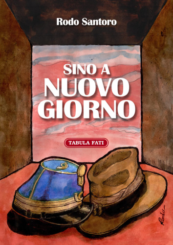 Libri Rodo Santoro - Sino A Nuovo Giorno NUOVO SIGILLATO, EDIZIONE DEL 31/03/2023 SUBITO DISPONIBILE