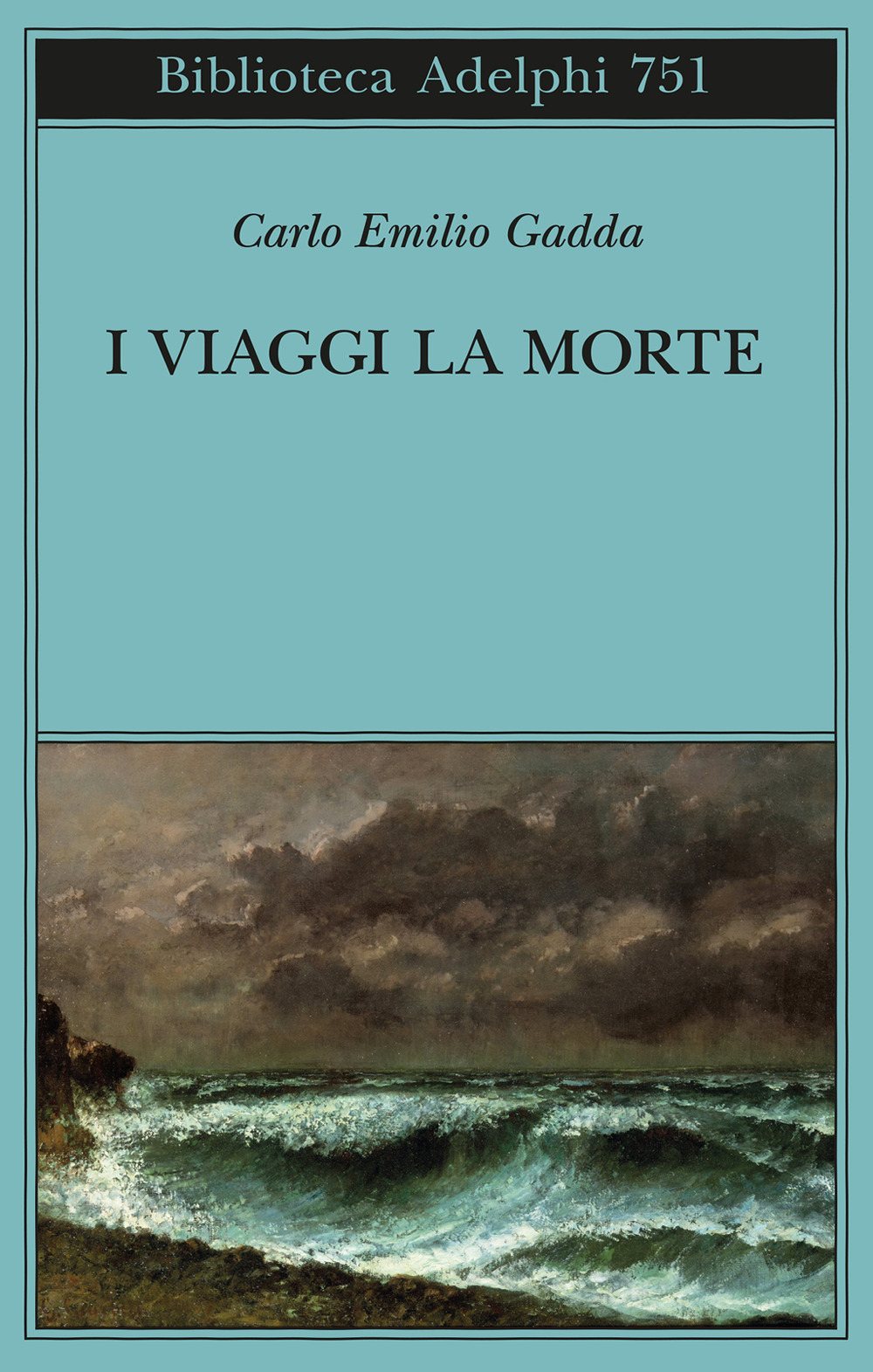 Libri Gadda Carlo Emilio - I Viaggi, La Morte NUOVO SIGILLATO, EDIZIONE DEL 10/10/2023 SUBITO DISPONIBILE