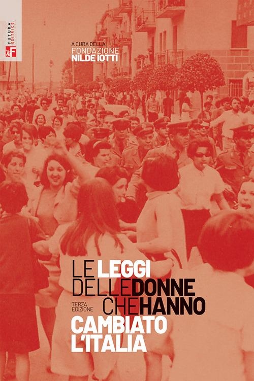 Libri Leggi Delle Donne Che Hanno Cambiato Litalia Le NUOVO SIGILLATO EDIZIONE DEL SUBITO DISPONIBILE