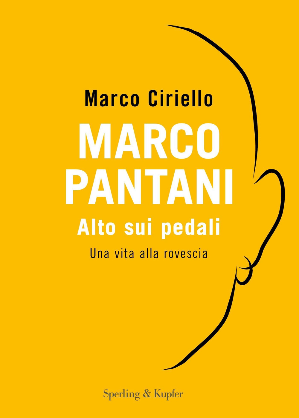 Libri Marco Ciriello - Marco Pantani. Alto Sui Pedali. Una Vita Alla Rovescia NUOVO SIGILLATO, EDIZIONE DEL 21/11/2023 SUBITO DISPONIBILE
