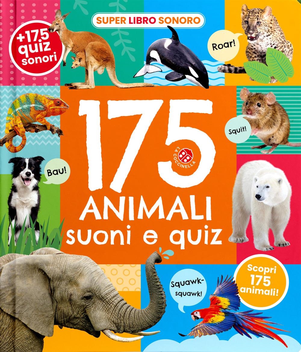 Libri 175 Animali. Suoni E Quiz! Ediz. A Colori NUOVO SIGILLATO, EDIZIONE DEL 19/01/2024 SUBITO DISPONIBILE