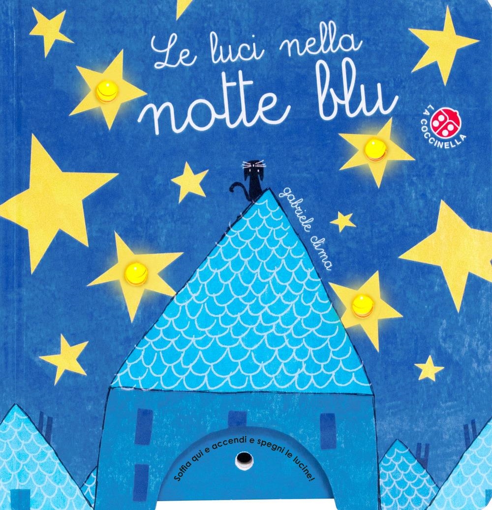 Libri Gabriele Clima - Le Luci Nella Notte Blu. Ediz. A Colori NUOVO SIGILLATO, EDIZIONE DEL 16/01/2024 SUBITO DISPONIBILE