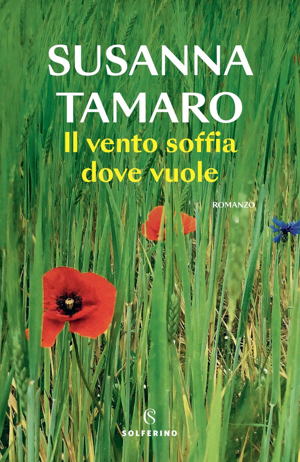 Libri Susanna Tamaro - Il Vento Soffia Dove Vuole NUOVO SIGILLATO, EDIZIONE DEL 06/10/2023 SUBITO DISPONIBILE