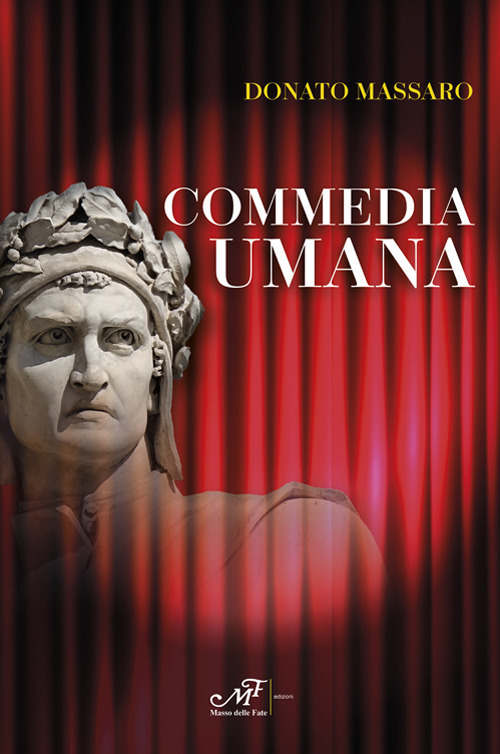 Libri Donato Massaro - Commedia Umana NUOVO SIGILLATO, EDIZIONE DEL 09/05/2023 SUBITO DISPONIBILE