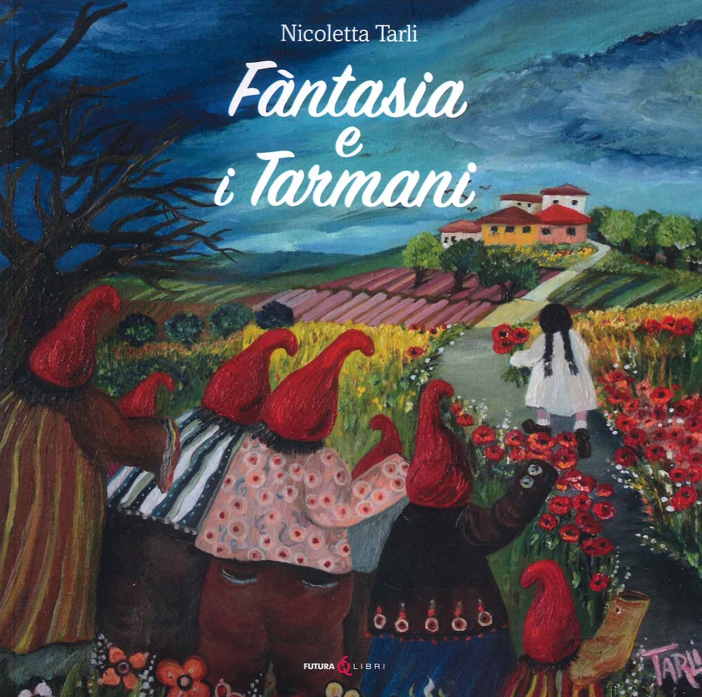 Libri Nicoletta Tarli - Fantasia E I Tarmani NUOVO SIGILLATO, EDIZIONE DEL 09/05/2023 SUBITO DISPONIBILE