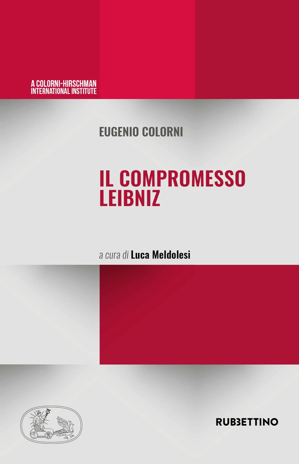 Libri Eugenio Colorni - Il Compromesso Leibniz NUOVO SIGILLATO, EDIZIONE DEL 13/05/2023 SUBITO DISPONIBILE