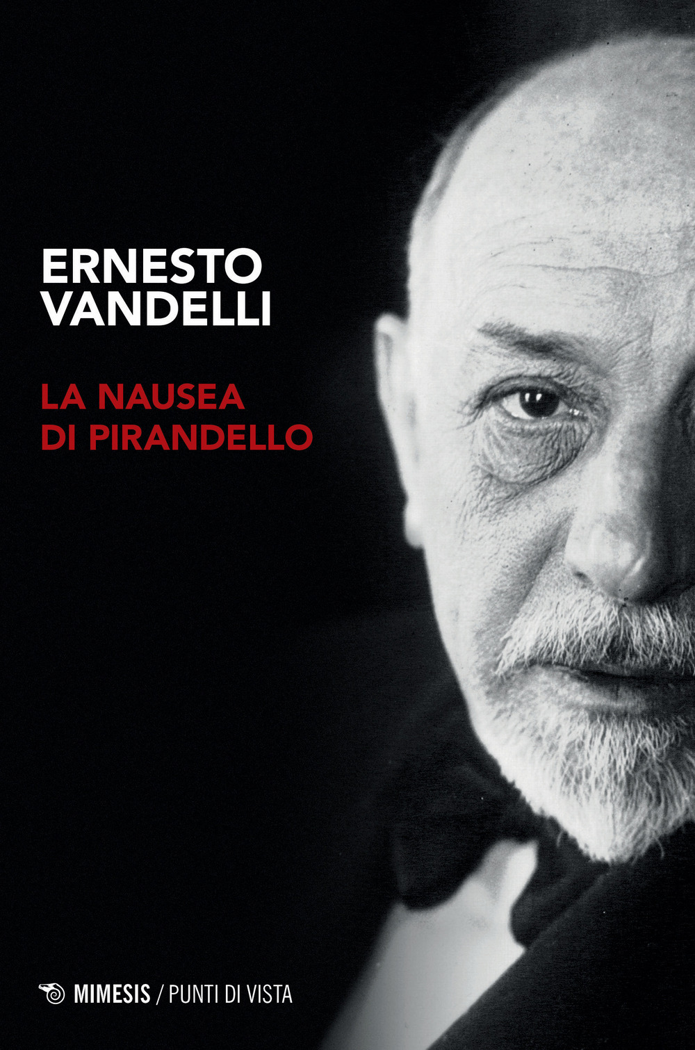 Libri Vandelli Ernesto - La Nausea Di Pirandello NUOVO SIGILLATO, EDIZIONE DEL 20/10/2023 SUBITO DISPONIBILE