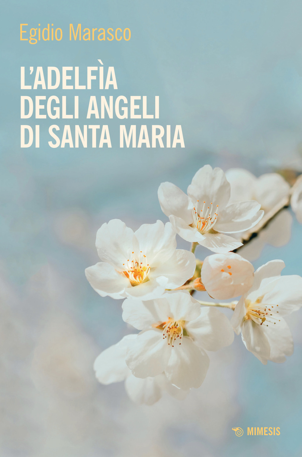 Libri Marasco Egidio - L' Adelfia Degli Angeli Di Santa Maria NUOVO SIGILLATO, EDIZIONE DEL 20/10/2023 SUBITO DISPONIBILE