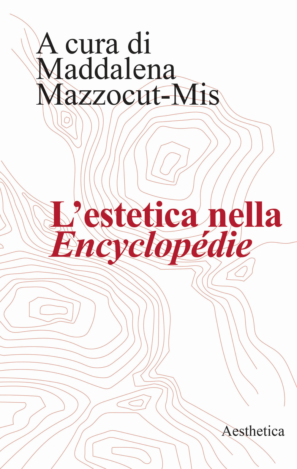 Libri Estetica Nella Encyclopedie (L') NUOVO SIGILLATO, EDIZIONE DEL 27/10/2023 SUBITO DISPONIBILE
