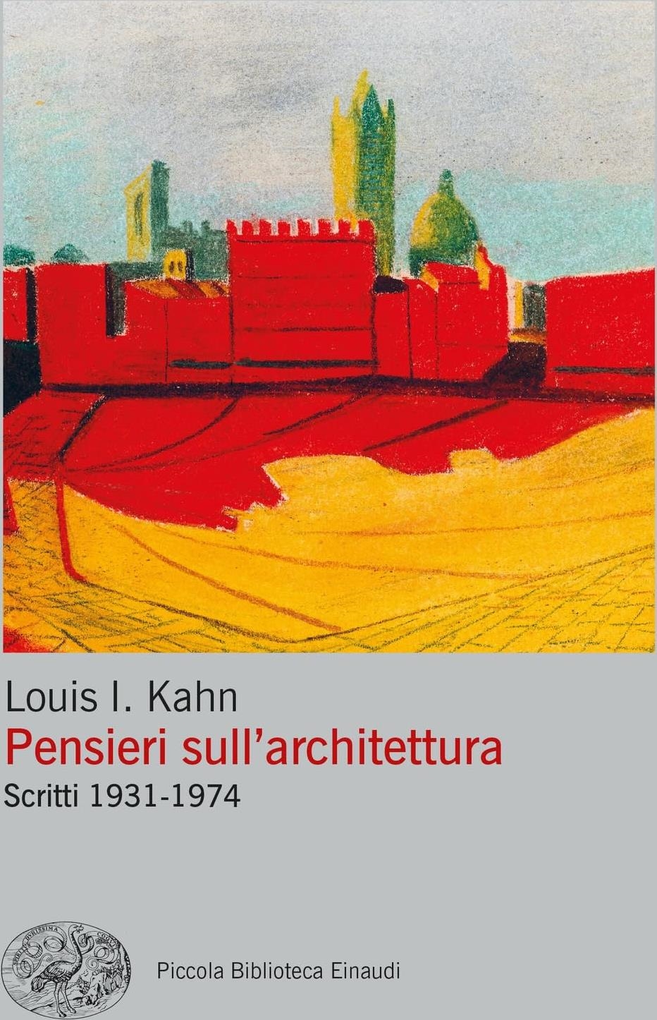Libri Kahn Louis - Pensieri Sull'architettura. Scritti 1931-1974 NUOVO SIGILLATO, EDIZIONE DEL 21/11/2023 SUBITO DISPONIBILE