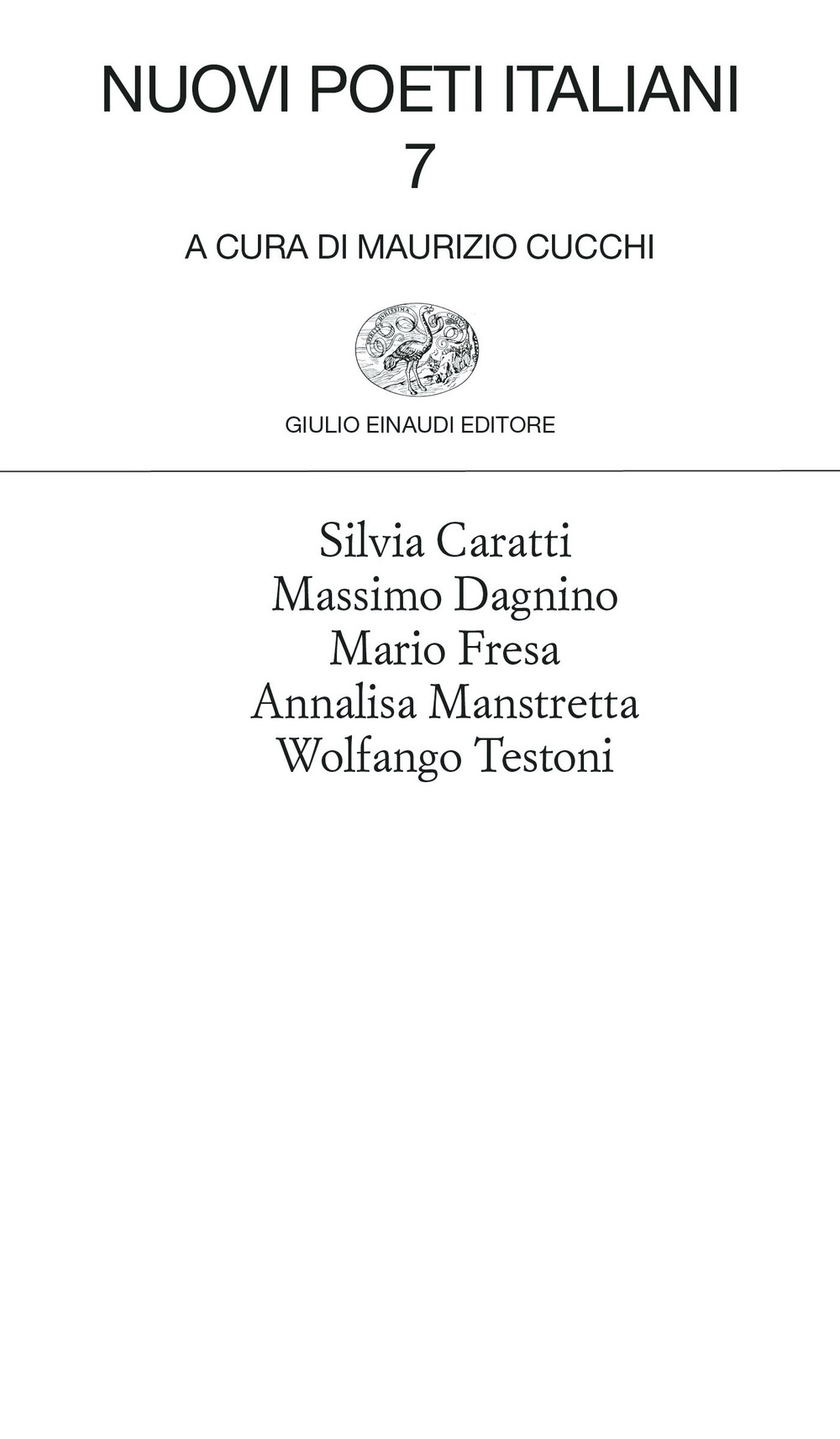 Libri Nuovi Poeti Italiani Vol 07 NUOVO SIGILLATO, EDIZIONE DEL 28/11/2023 SUBITO DISPONIBILE