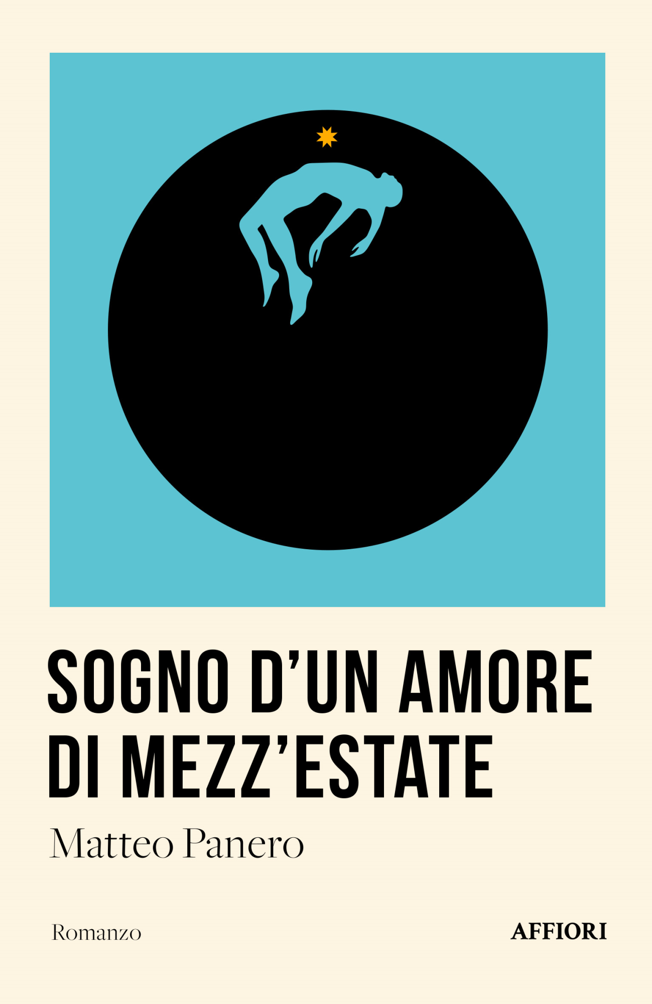 Libri Panero Matteo - Sogno D'un Amore Di Mezz'estate NUOVO SIGILLATO, EDIZIONE DEL 13/05/2023 SUBITO DISPONIBILE