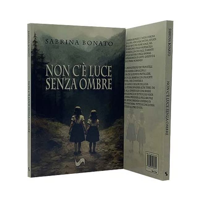 Libri Bonato Sabrina - Non C'e Luce Senza Ombre NUOVO SIGILLATO, EDIZIONE DEL 15/05/2023 SUBITO DISPONIBILE