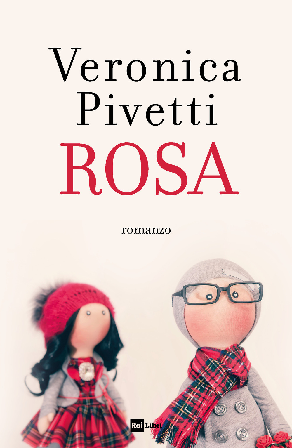 Libri Veronica Pivetti - Rosa NUOVO SIGILLATO, EDIZIONE DEL 17/10/2023 SUBITO DISPONIBILE