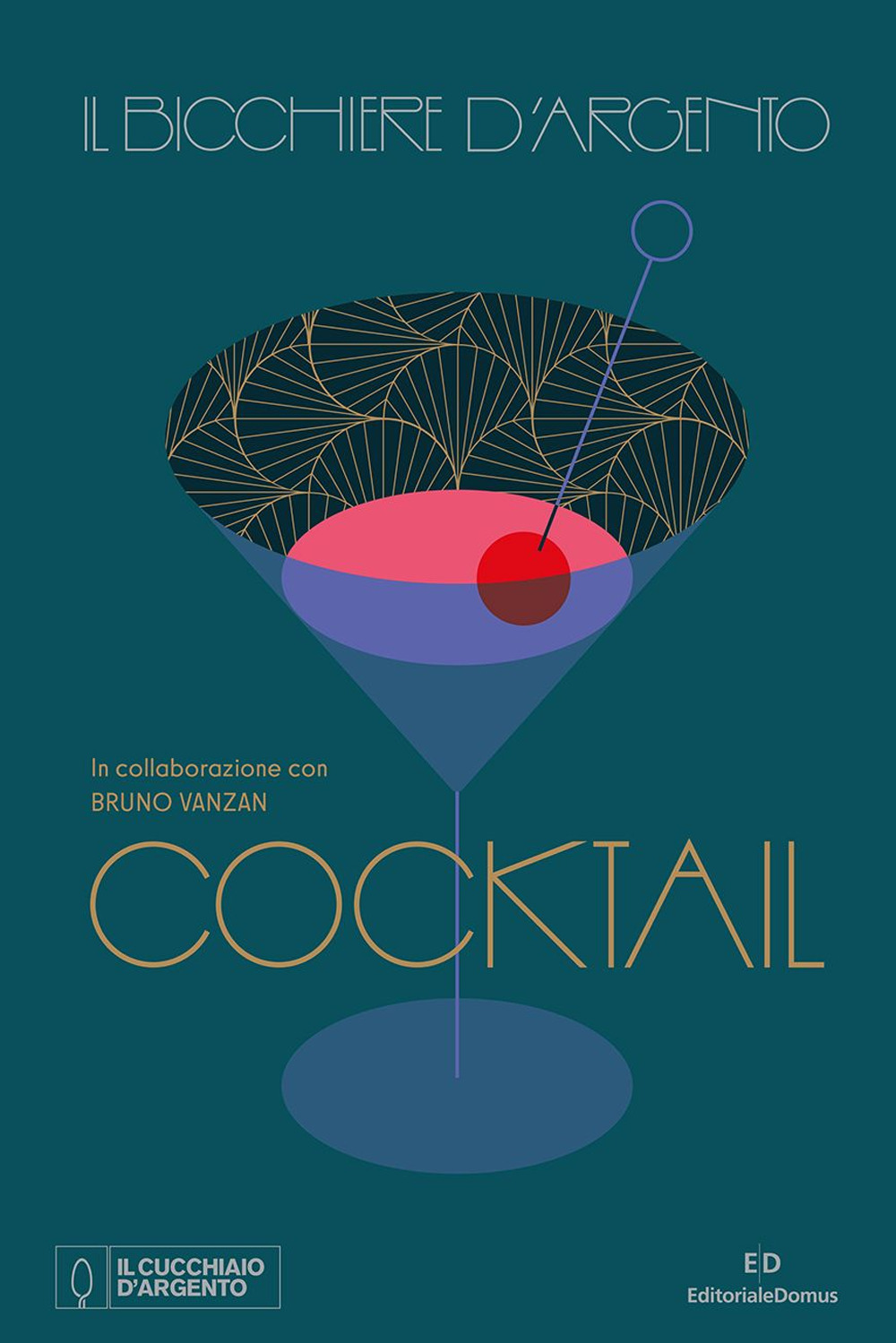 Libri Bicchiere D'argento. Cocktail (Il) NUOVO SIGILLATO, EDIZIONE DEL 31/10/2023 SUBITO DISPONIBILE