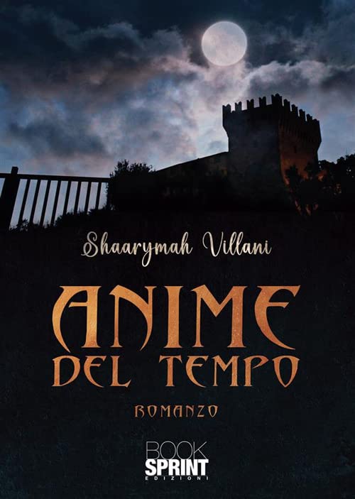Libri Shaarymah Villani - Anime Del Tempo NUOVO SIGILLATO, EDIZIONE DEL 02/05/2023 SUBITO DISPONIBILE