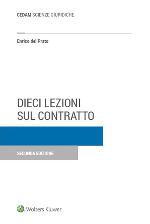 Libri Del Prato Enrico - Dieci Lezioni Sul Contratto NUOVO SIGILLATO, EDIZIONE DEL 23/05/2023 SUBITO DISPONIBILE
