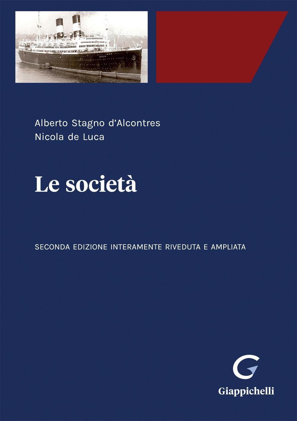 Libri Stagno D'Alcontres Alberto / De Luca Nicola - Le Societa. Ediz. Ampliata NUOVO SIGILLATO, EDIZIONE DEL 24/05/2023 SUBITO DISPONIBILE