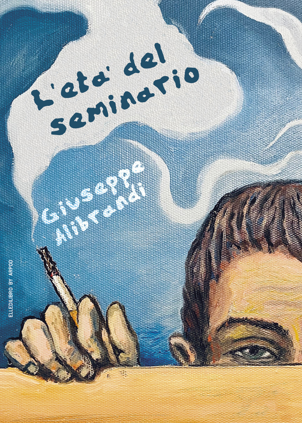 Libri Giuseppe Alibrandi - L' Eta Del Seminario NUOVO SIGILLATO SUBITO DISPONIBILE