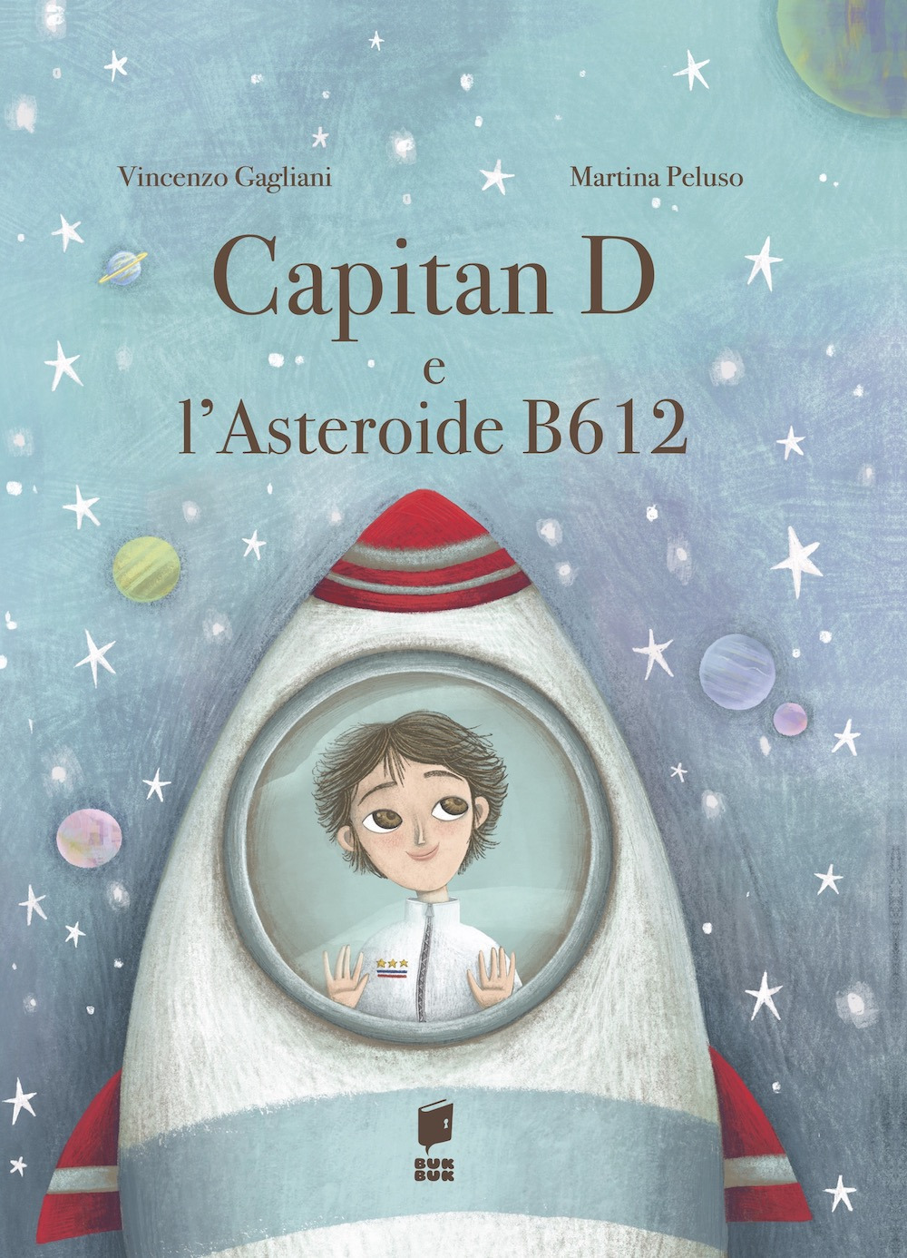 Libri Vincenzo Gagliani - Capitan D E L'asteroide B612. Ediz. Illustrata NUOVO SIGILLATO, EDIZIONE DEL 30/11/2023 SUBITO DISPONIBILE