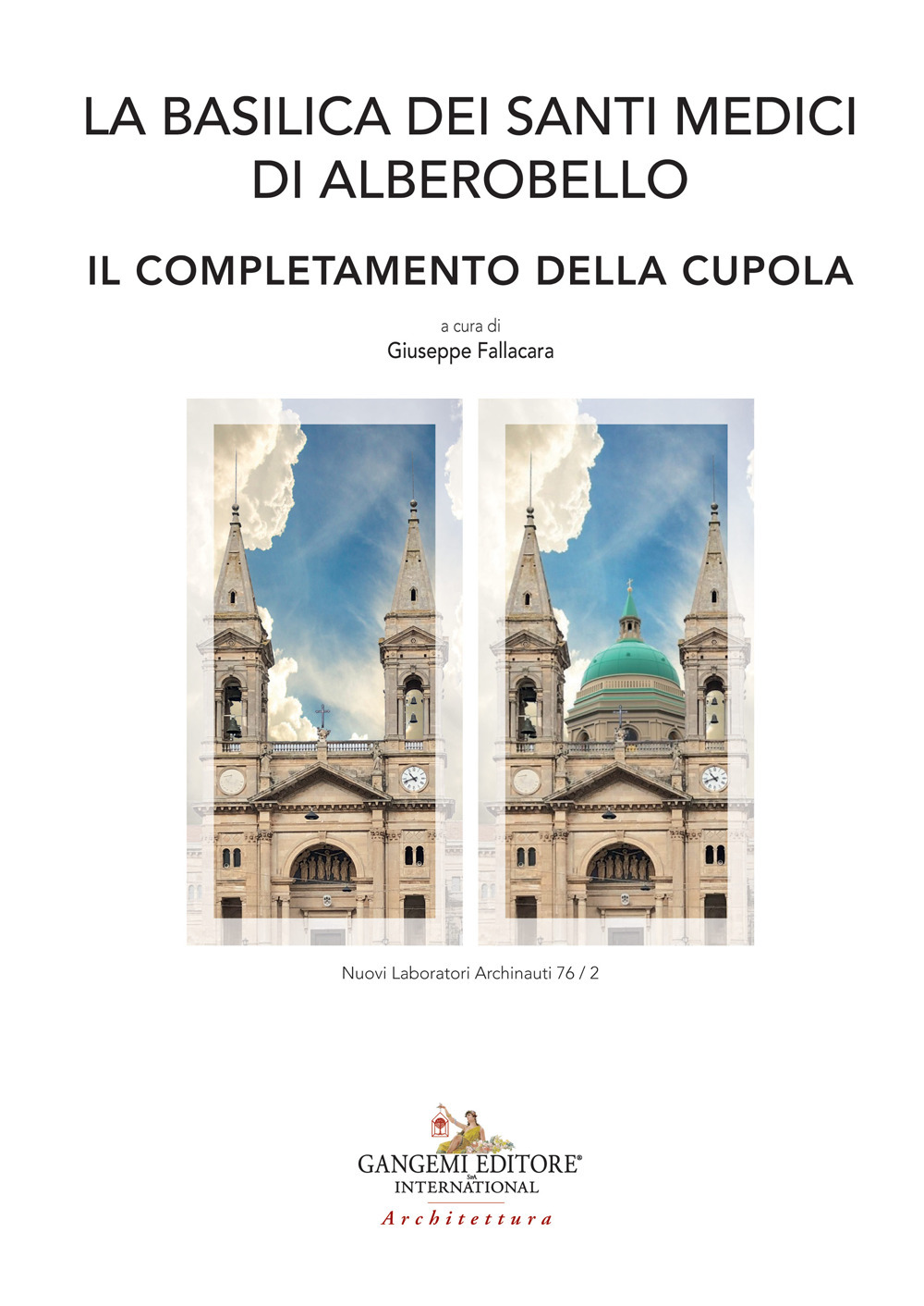 Libri Basilica Dei Santi Medici Di Alberobello. Il Completamento Della Cupola (La) NUOVO SIGILLATO, EDIZIONE DEL 31/05/2023 SUBITO DISPONIBILE