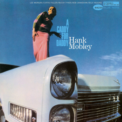 Vinile Hank Mobley - A Caddy For Daddy (Blue Note Tone Poet Series) NUOVO SIGILLATO, EDIZIONE DEL 07/07/2023 SUBITO DISPONIBILE