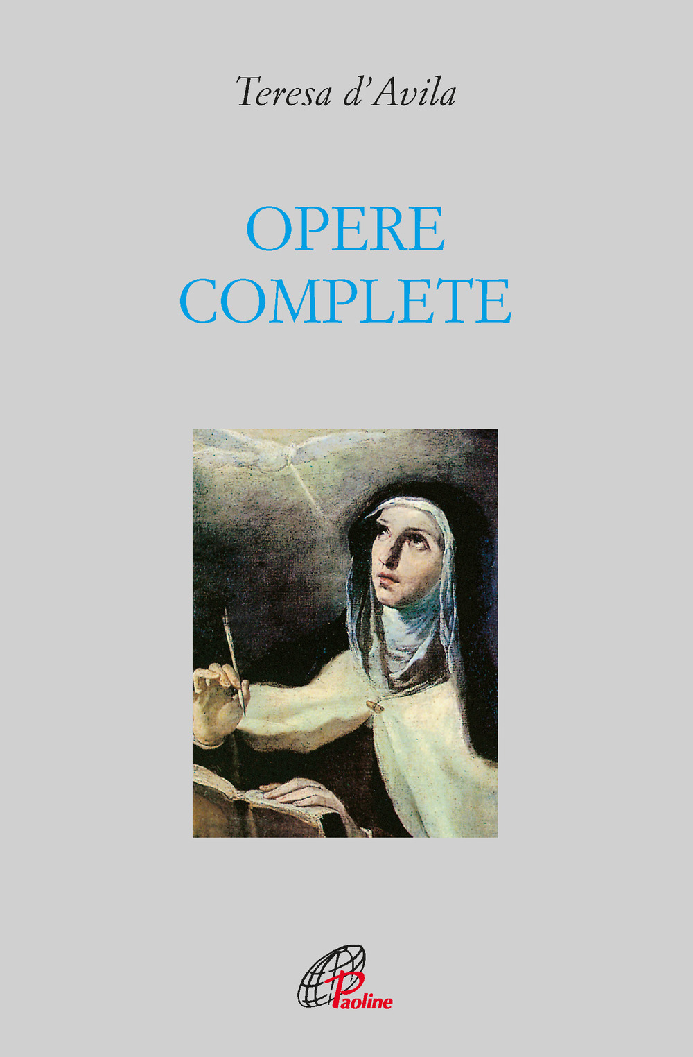 Libri Teresa d'Avila (santa) - Opere Complete. Ediz. Integrale NUOVO SIGILLATO, EDIZIONE DEL 20/09/2023 SUBITO DISPONIBILE