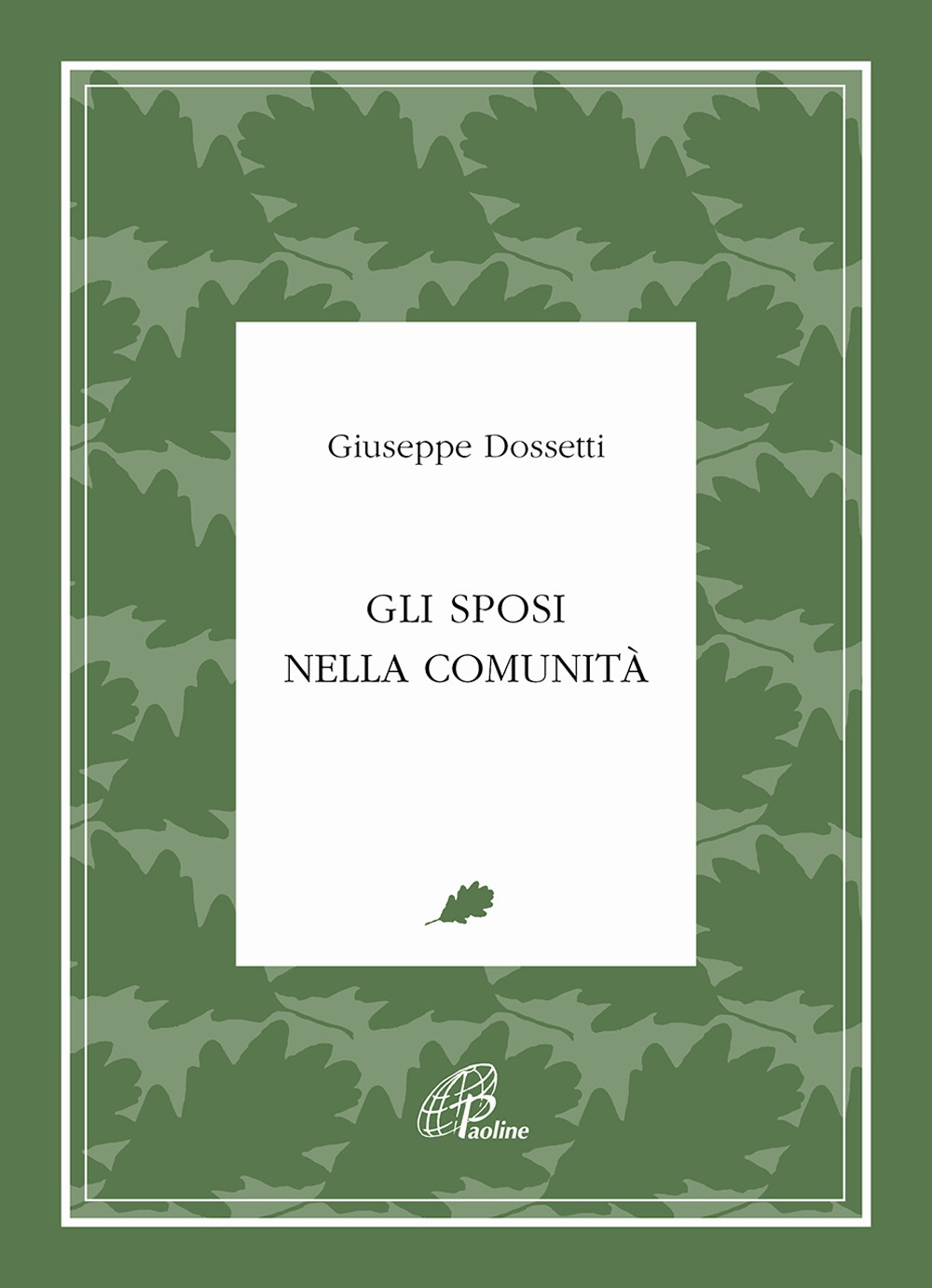 Libri Giuseppe Dossetti - Gli Sposi Nella Comunita NUOVO SIGILLATO, EDIZIONE DEL 11/09/2023 SUBITO DISPONIBILE