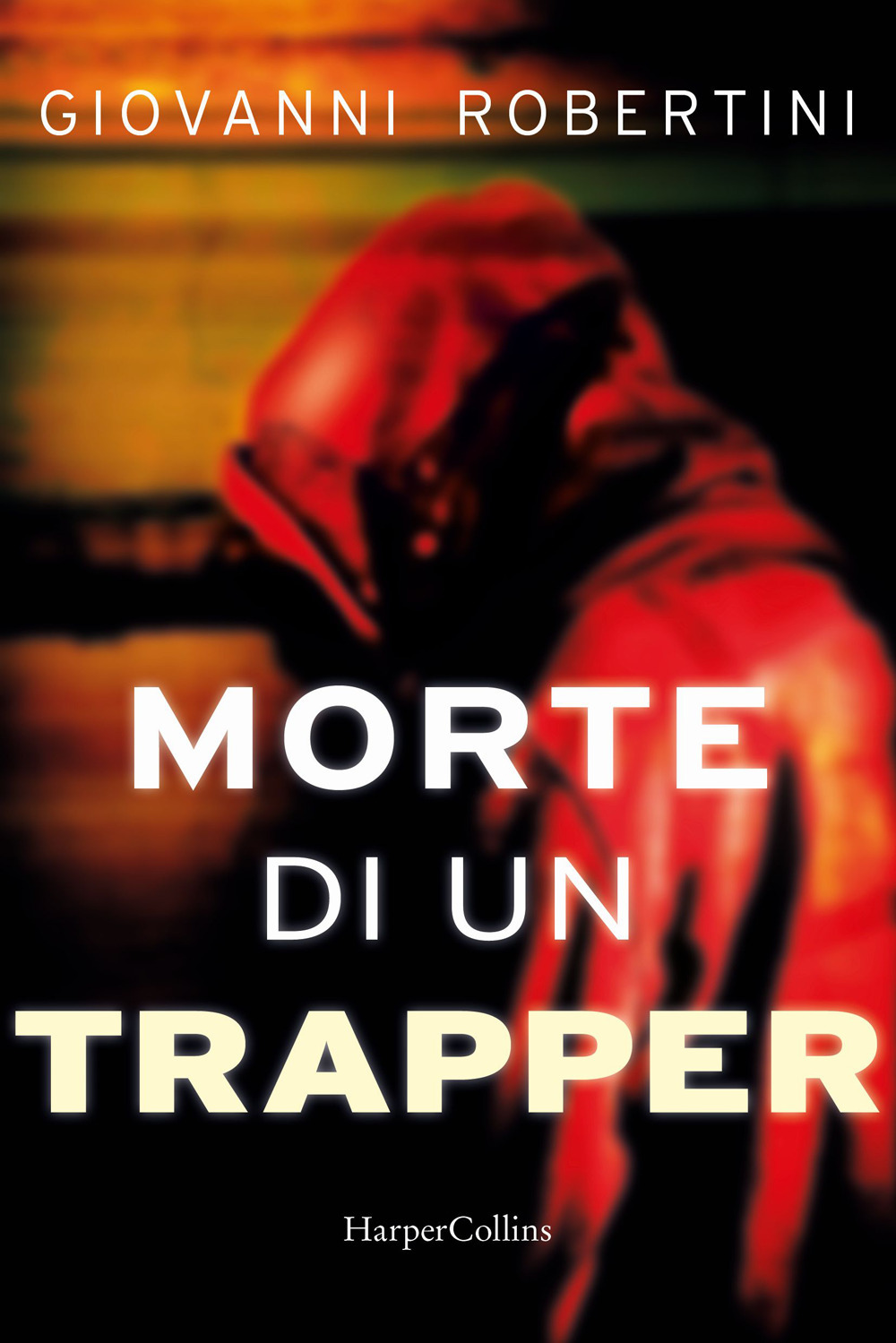 Libri Giovanni Robertini - Morte Di Un Trapper NUOVO SIGILLATO, EDIZIONE DEL 06/10/2023 SUBITO DISPONIBILE