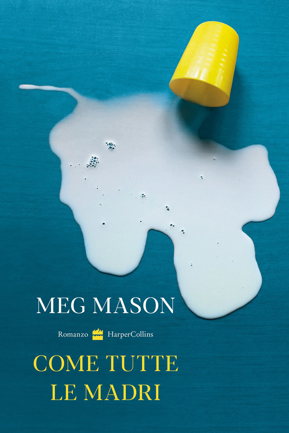 Libri Mason Meg - Come Tutte Le Madri NUOVO SIGILLATO, EDIZIONE DEL 17/10/2023 SUBITO DISPONIBILE