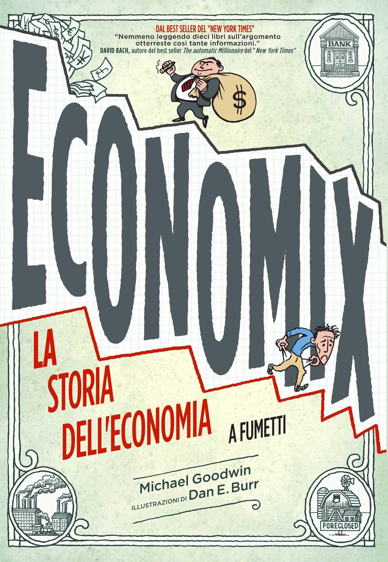 Libri Economix. La Storia Dell'Economia A Fumetti NUOVO SIGILLATO, EDIZIONE DEL 14/12/2023 SUBITO DISPONIBILE