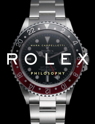 Libri Mara Cappelletti - Rolex Philosophy. Ediz. Italiana NUOVO SIGILLATO, EDIZIONE DEL 17/10/2023 SUBITO DISPONIBILE