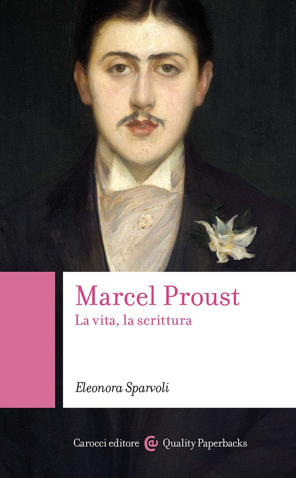 Libri Eleonora Sparvoli - Marcel Proust. La Vita, La Scrittura NUOVO SIGILLATO, EDIZIONE DEL 13/10/2023 SUBITO DISPONIBILE