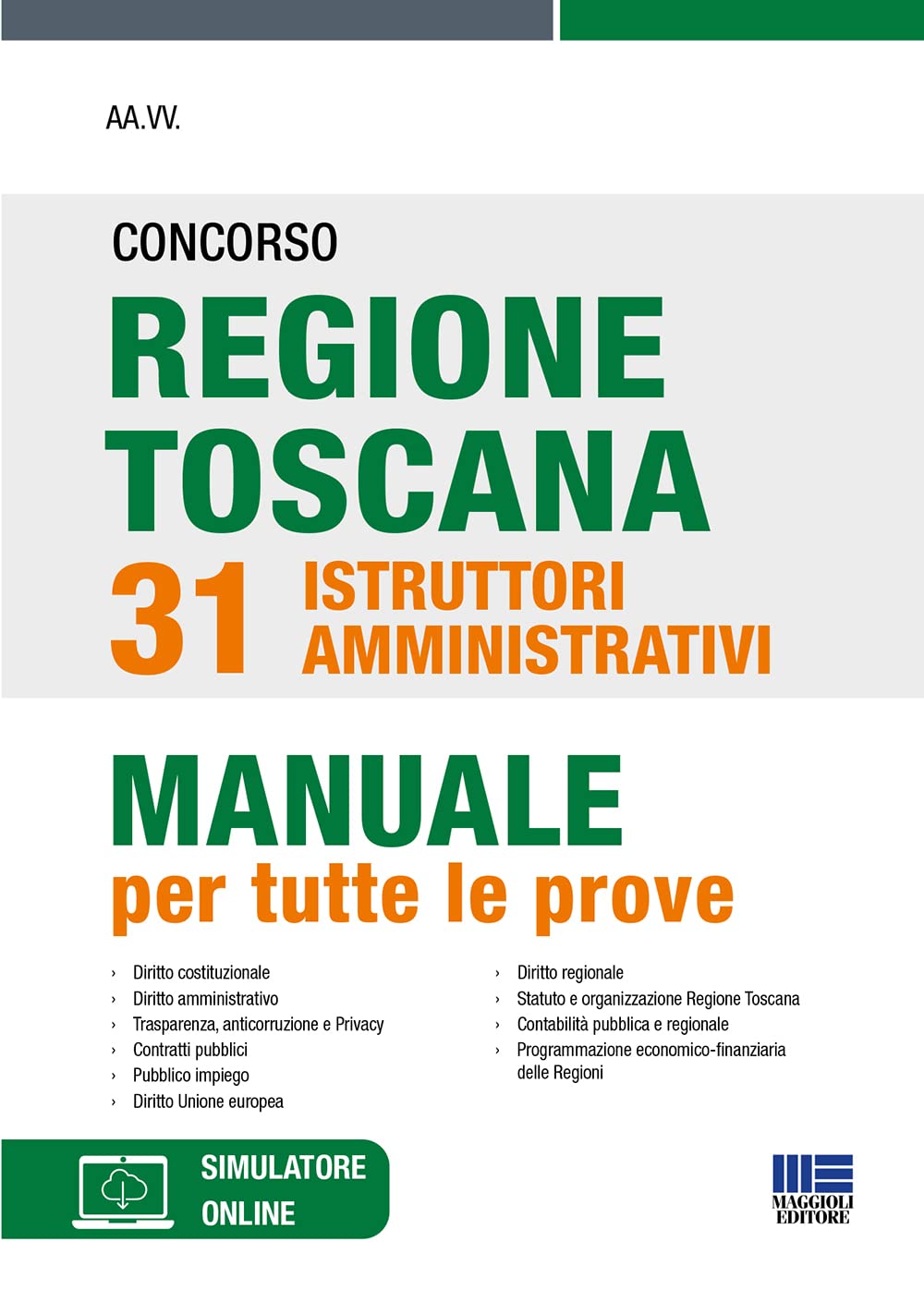 Libri Concorso Regione Toscana 31 Istruttori Amministrativi. Manuale Per Tute Le Prove. Con Software Di Simulazione NUOVO SIGILLATO, EDIZIONE DEL 05/06/2023 SUBITO DISPONIBILE