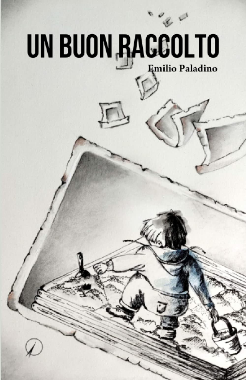 Libri Paladino Emilio - Un Buon Raccolto NUOVO SIGILLATO, EDIZIONE DEL 30/05/2023 SUBITO DISPONIBILE