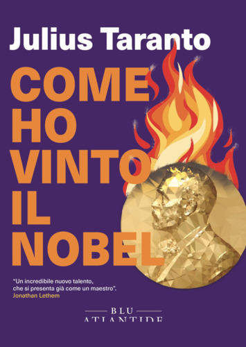 Libri Taranto Julius - Come Ho Vinto Il Nobel NUOVO SIGILLATO, EDIZIONE DEL 25/10/2023 SUBITO DISPONIBILE