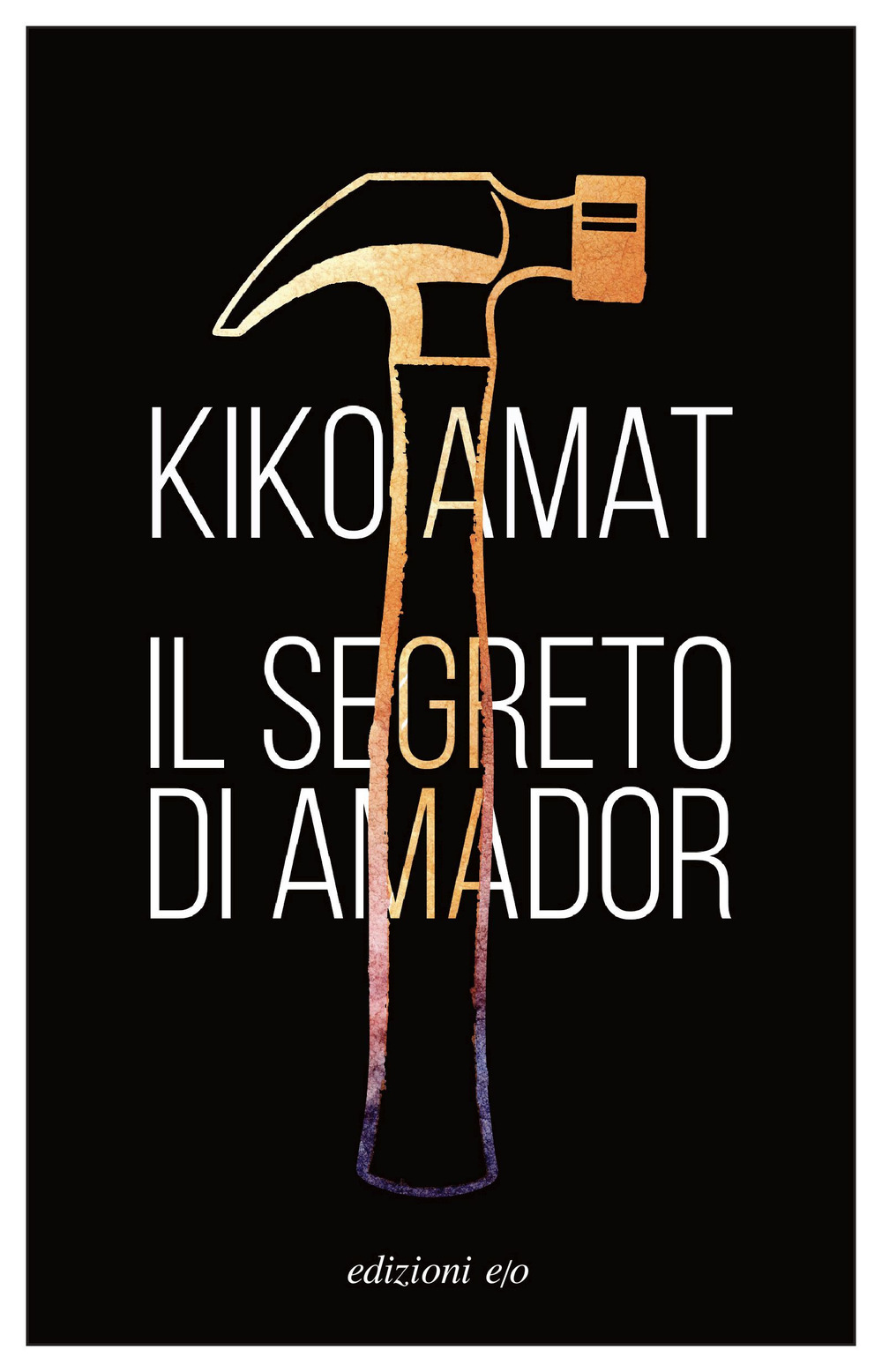 Libri Amat Kiko - Il Segreto Di Amador NUOVO SIGILLATO, EDIZIONE DEL 08/11/2023 SUBITO DISPONIBILE