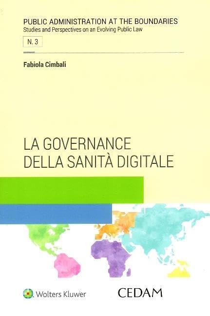 Libri Fabiola Cimbali - La Governance Della Sanita Digitale NUOVO SIGILLATO, EDIZIONE DEL 09/06/2023 SUBITO DISPONIBILE
