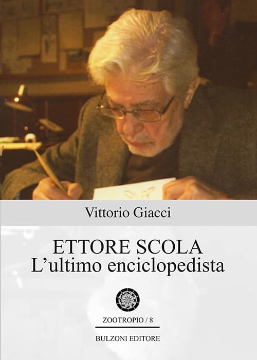 Libri Vittorio Giacci - Ettore Scola. L'ultimo Enciclopedista NUOVO SIGILLATO SUBITO DISPONIBILE