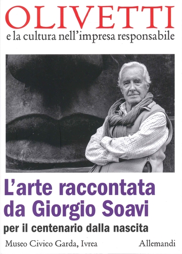 Libri Arte Raccontata Da Giorgio Soavi Per Il Centenario Dalla Nascita (L') NUOVO SIGILLATO, EDIZIONE DEL 12/06/2023 SUBITO DISPONIBILE