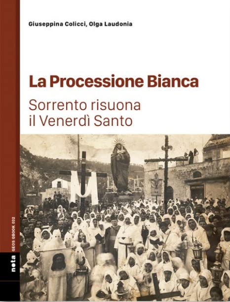 Libri Colicci Giuseppina / Olga Laudonia - La Processione Bianca NUOVO SIGILLATO, EDIZIONE DEL 14/06/2023 SUBITO DISPONIBILE