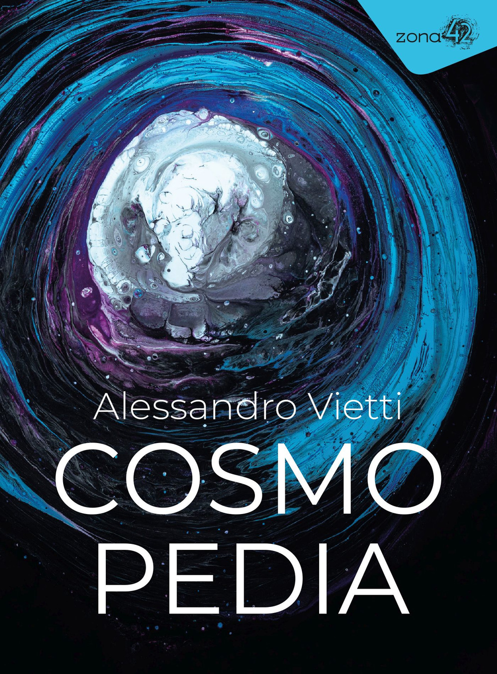 Libri Alessandro Vietti - Cosmopedia NUOVO SIGILLATO, EDIZIONE DEL 18/10/2023 SUBITO DISPONIBILE