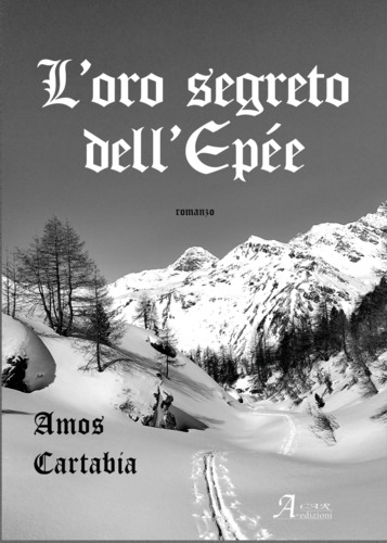Libri Amos Cartabia - L' Oro Segreto Dell'epee NUOVO SIGILLATO, EDIZIONE DEL 07/09/2023 SUBITO DISPONIBILE