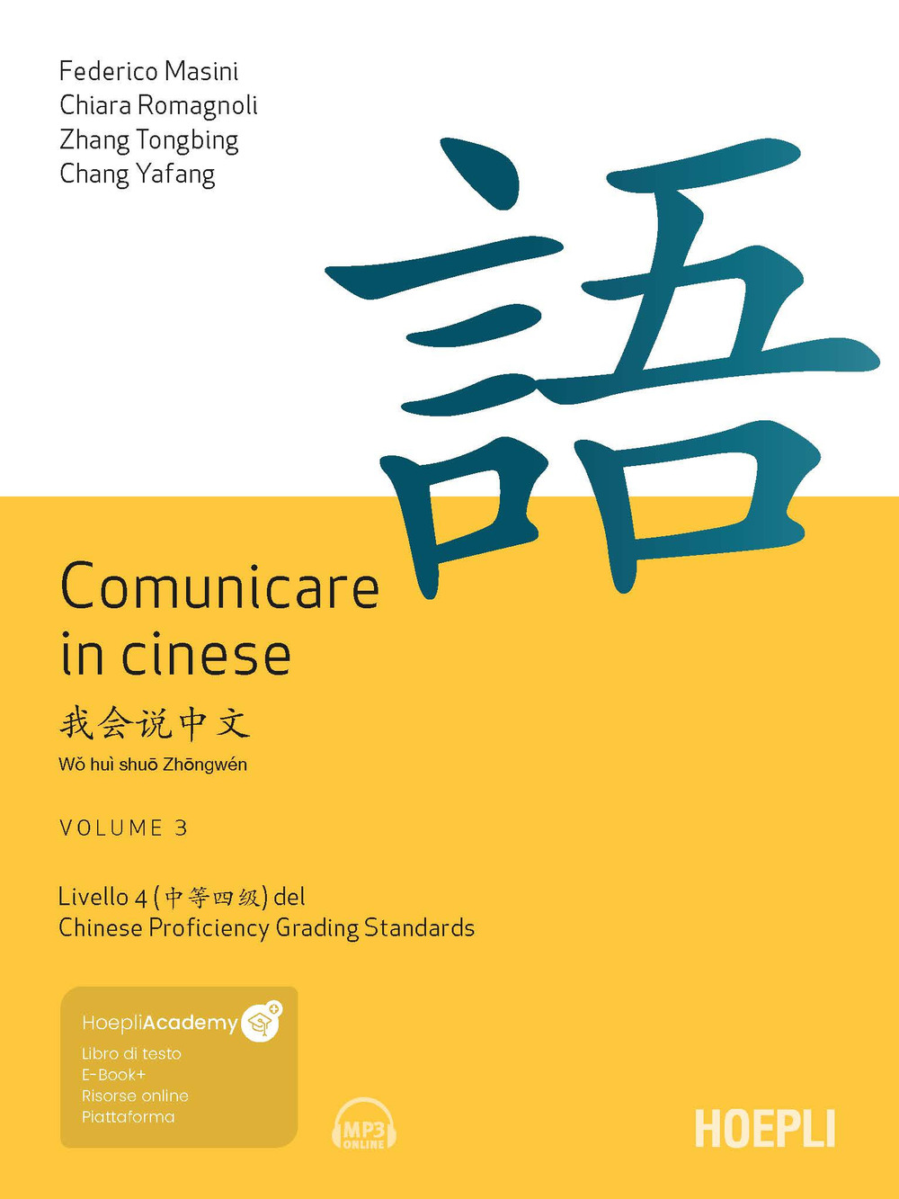 Libri Federico Masini Chiara Romagnoli Zhang Tongbing - Comunicare In Cinese. Con File Audio Online Vol 03 NUOVO SIGILLATO EDIZIONE DEL SUBITO DISPONIBILE